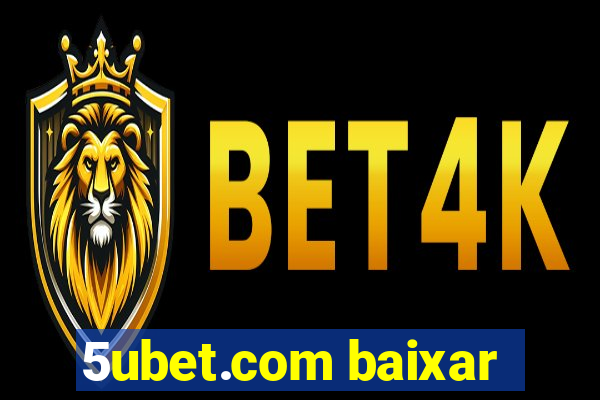 5ubet.com baixar